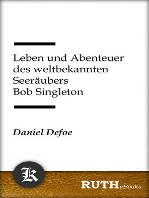 cover image of Leben und Abenteuer des weltbekannten Seeräubers Bob Singleton
